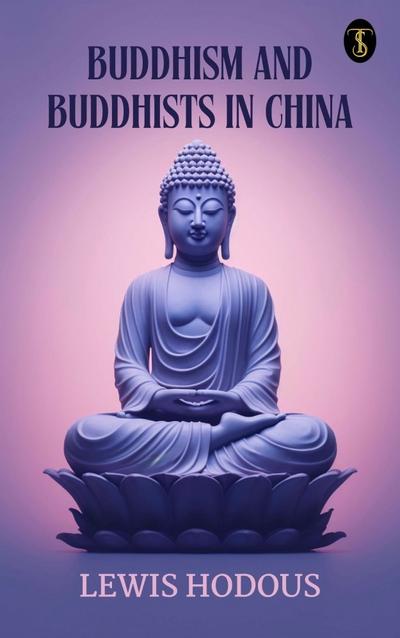 Buddhism and Buddhists in China
