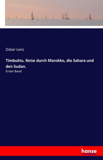 Timbuktu. Reise durch Marokko, die Sahara und den Sudan.