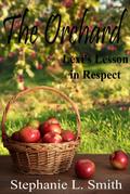 The Orchard: Lexi’s Lesson in Respect
