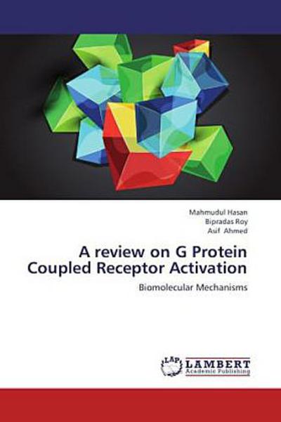 A review on G Protein Coupled Receptor Activation