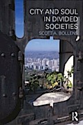City and Soul in Divided Societies - Scott A. Bollens