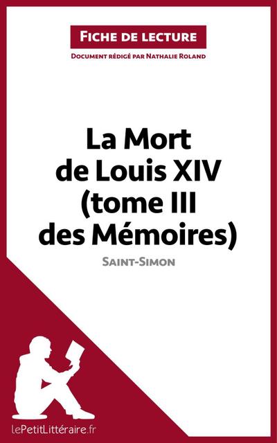 La Mort de Louis XIV (tome III des Mémoires) de Saint-Simon (Fiche de lecture)
