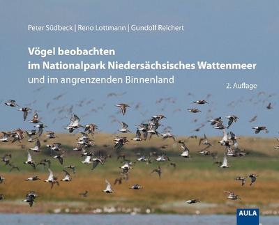 Vögel beobachten im Nationalpark Niedersächsisches Wattenmeer und im angrenzenden Binnenland