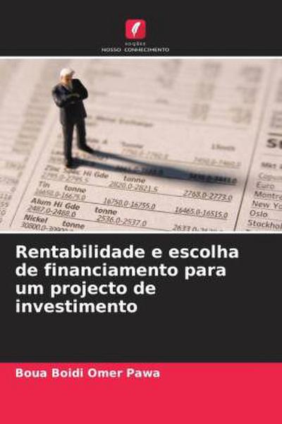 Rentabilidade e escolha de financiamento para um projecto de investimento