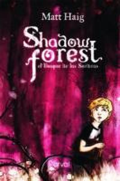 SHADOW FOREST:EL BOSQUE DE LAS SOMBRAS