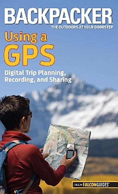 Backpacker magazine’s Using a GPS
