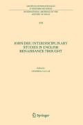 John Dee: Interdisciplinary Studies in English Renaissance Thought