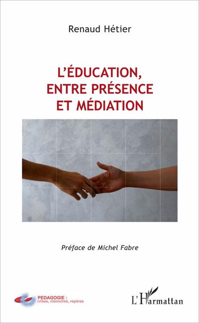 L’éducation, entre présence et médiation