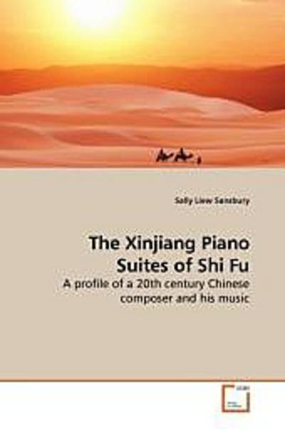 The Xinjiang Piano Suites of Shi Fu