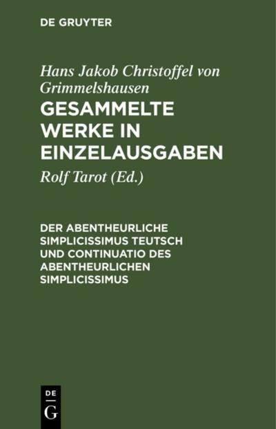 Der Abentheurliche Simplicissimus Teutsch und Continuatio des abentheurlichen Simplicissimus