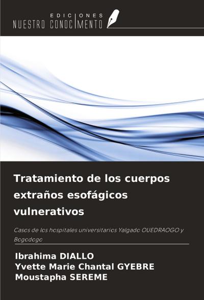 Tratamiento de los cuerpos extraños esofágicos vulnerativos