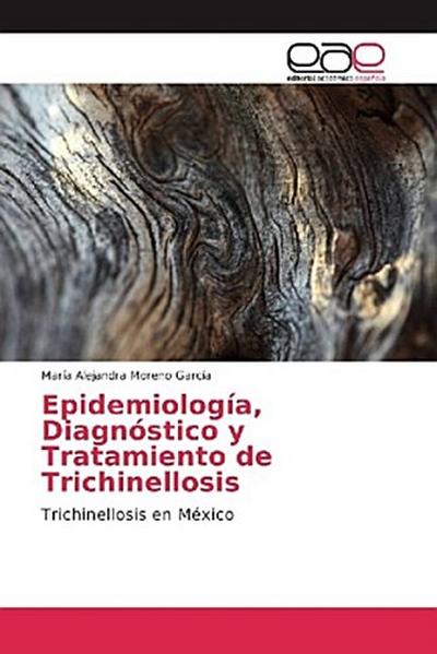Epidemiología, Diagnóstico y Tratamiento de Trichinellosis