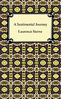 A Sentimental Journey Through France and Italy