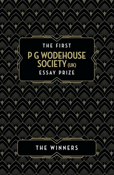 The P G Wodehouse Society (UK) Essay Prize: The Winners