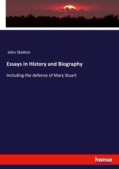 Essays in History and Biography