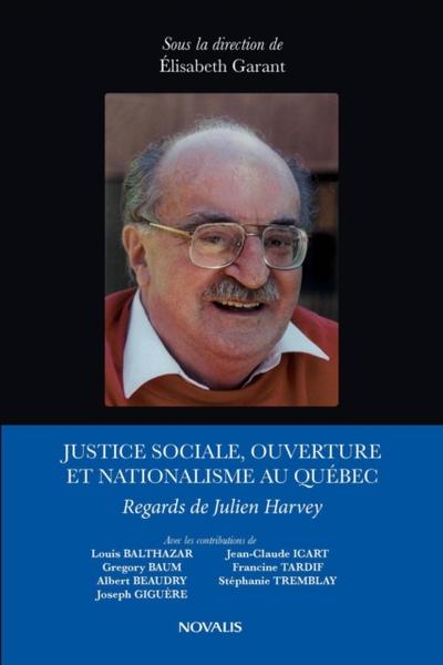 Justice sociale, ouverture et nationalisme au Quebec.