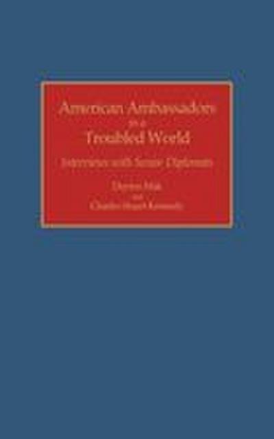 American Ambassadors in a Troubled World