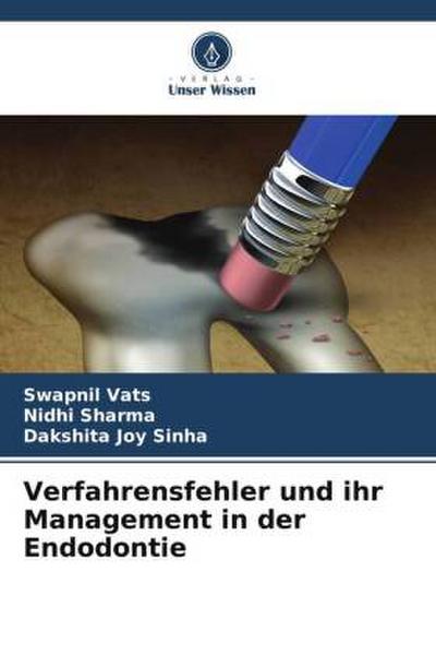 Verfahrensfehler und ihr Management in der Endodontie