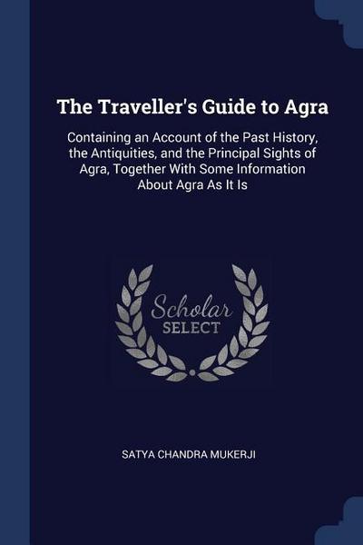 The Traveller’s Guide to Agra