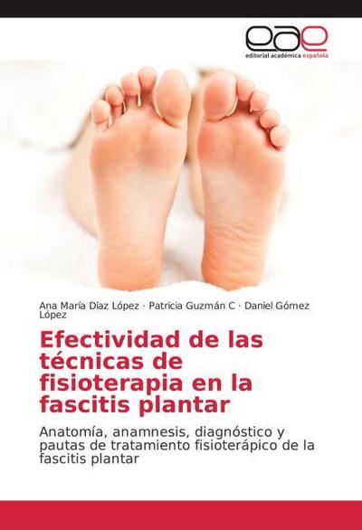 Efectividad de las técnicas de fisioterapia en la fascitis plantar