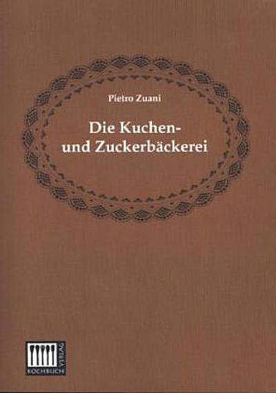 Die Kuchen- und Zuckerbäckerei