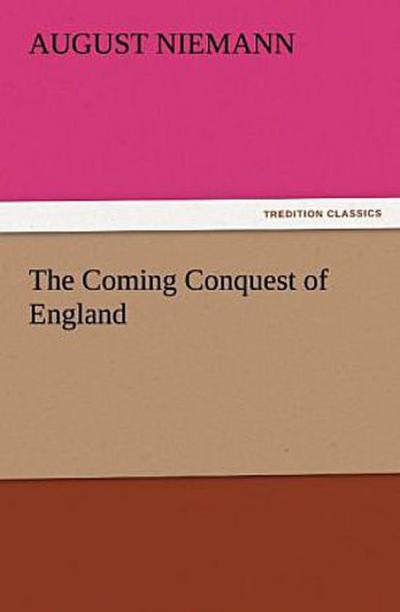 The Coming Conquest of England
