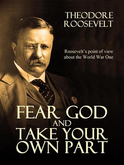 Fear God and Take Your Own Part and Other Essays