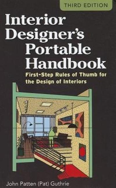Interior Designer’s Portable Handbook: First-Step Rules of Thumb for the Design of Interiors