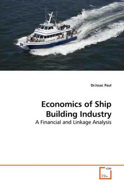 Economics of Ship Building Industry - Issac Paul