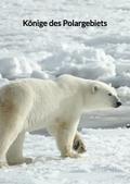 Könige des Polargebiets