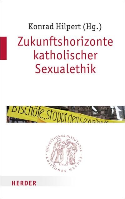 Zukunftshorizonte katholischer Sexualethik