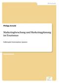 Marketingforschung und Marketingplanung im Tourismus