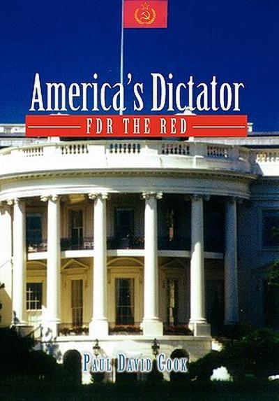 America’s Dictator