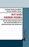 Mit und gegen Hegel