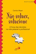 Não soluce, solucione