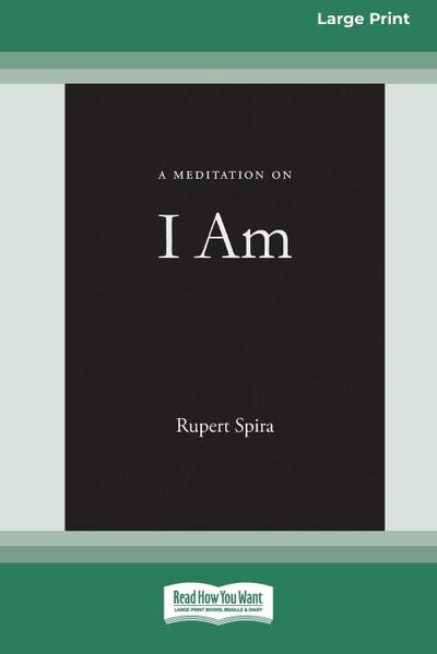 A Meditation on I Am [Standard Large Print 16 Pt Edition]