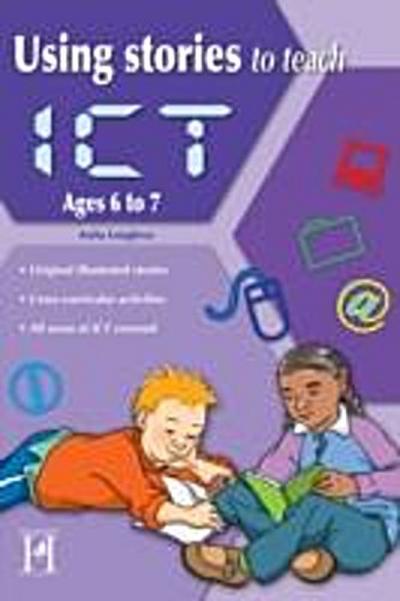 Using Stories to Teach ICT Ages 6 to 7