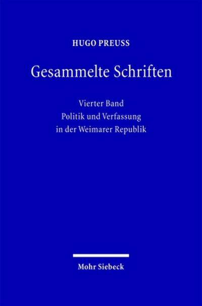 Gesammelte Schriften Politik und Verfassung in der Weimarer Republik