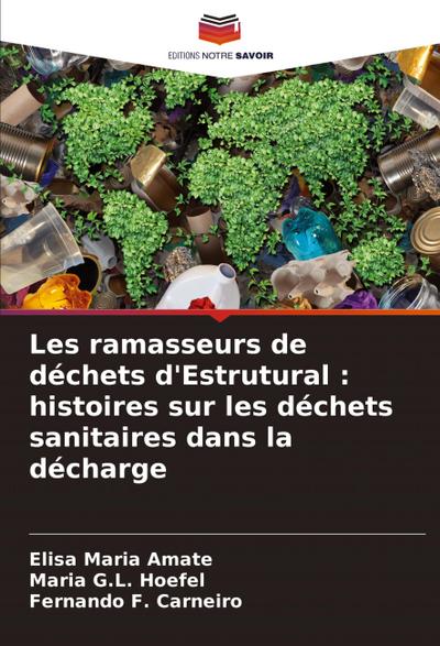 Les ramasseurs de déchets d’Estrutural : histoires sur les déchets sanitaires dans la décharge