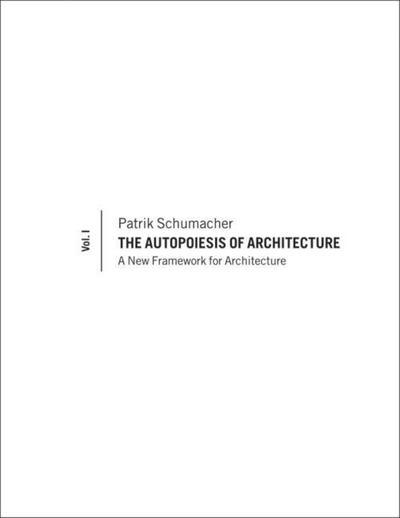 The Autopoeisis of Architecture