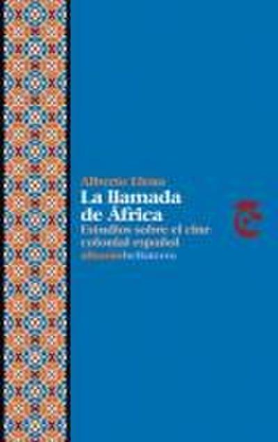 La llamada de África : estudios sobre el cine colonial español