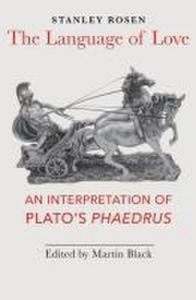 The Language of Love: An Interpretation of Plato’s Phaedrus