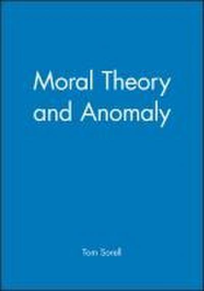 Moral Theory and Anomaly