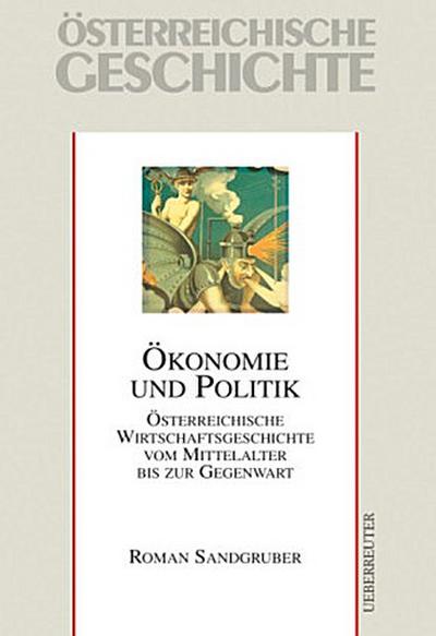 Österreichische Geschichte Ökonomie und Politik