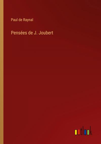 Pensées de J. Joubert
