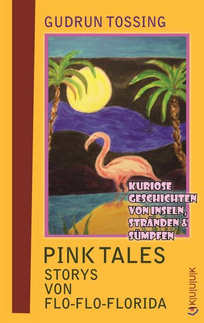 Pink Tales - Storys von Flo-Flo-Florida