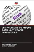 LES FACTEURS DE RISQUE DANS LA THÉRAPIE IMPLANTAIRE