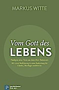 Vom Gott des Lebens
