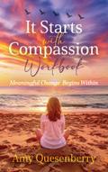 It Starts with Compassion Workbook
