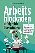 Arbeitsblockaden erfolgreich überwinden